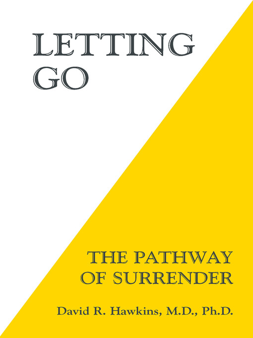 Title details for Letting Go by David R. Hawkins, M.D., Ph.D. - Available
